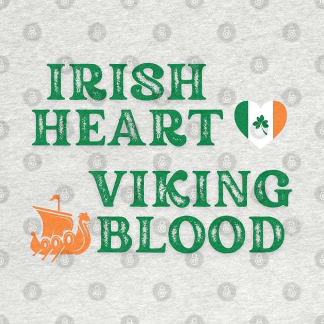 Irish Heart Viking Blood. (Green text) Gift ideas for historical enthusiasts  available on t-shirts, stickers, mugs, and phone cases, among other things. by Papilio Art